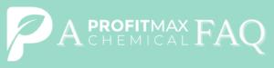  A thin rectangular shaped light aqua background with a watermark of the ProfitMax Chemical P to the far left side of the image. In the center in a large white text, it reads A ProfitMax Chemical FAQ.